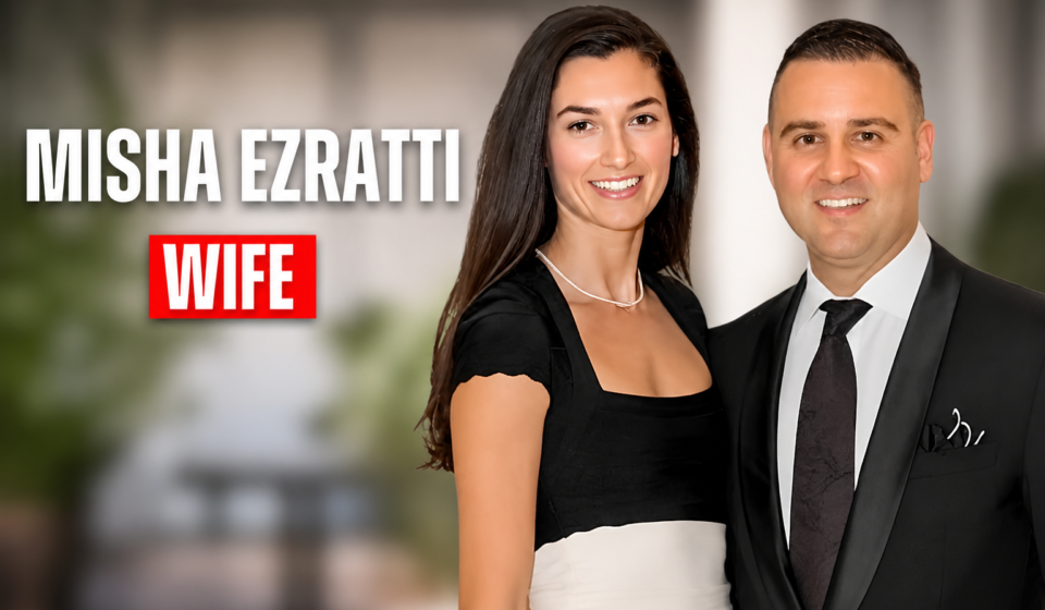 Misha Ezratti Wife